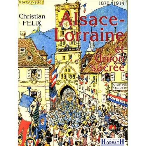 ALSACE-LORRAINE ET UNION SACRÉE